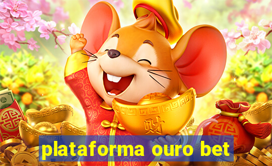 plataforma ouro bet